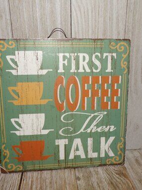 First Coffee Then Talk, Wall Hanging,